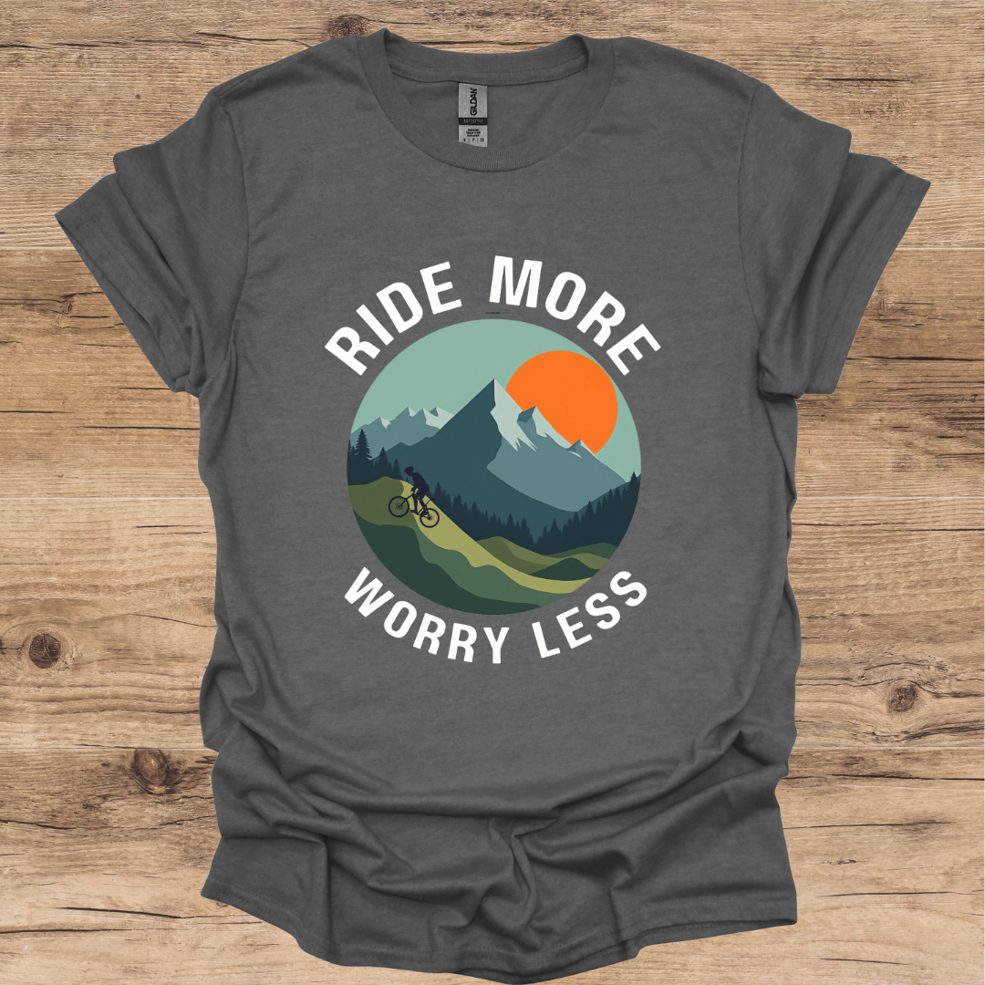 Ride More Worry Less T-Shirt