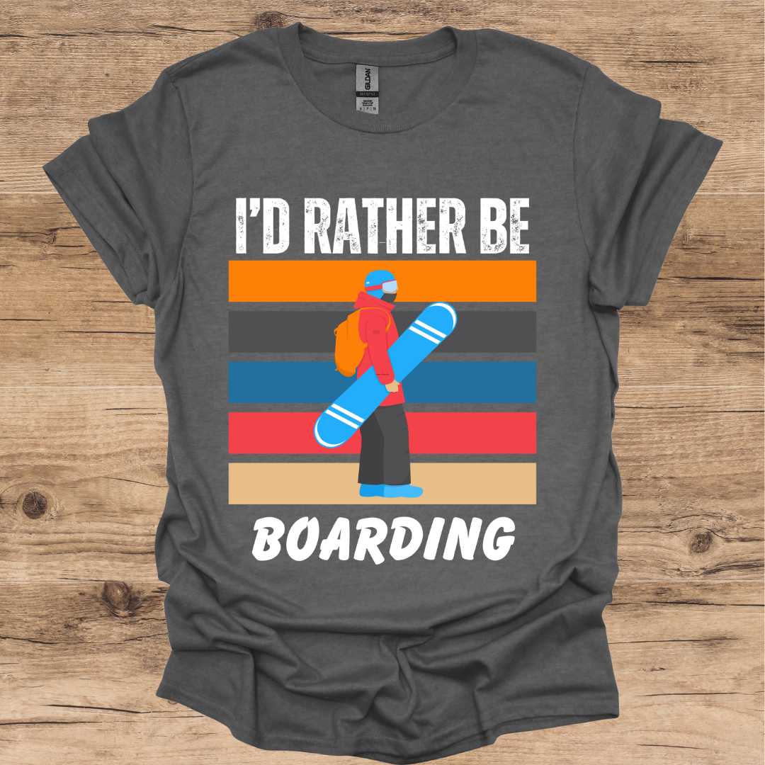 I'd Rather Be Boarding T-Shirt