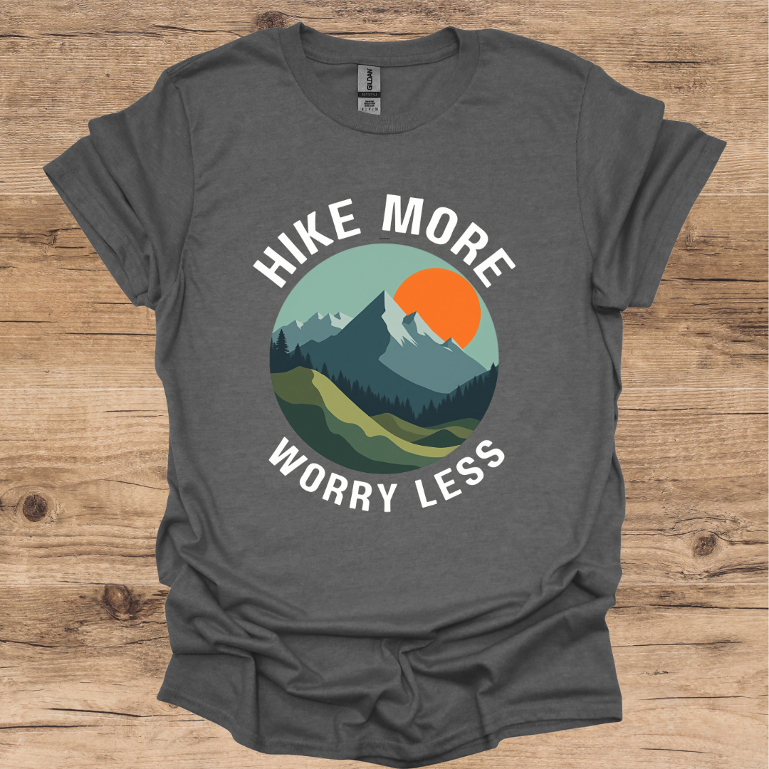Hike More Worry Less T-Shirt