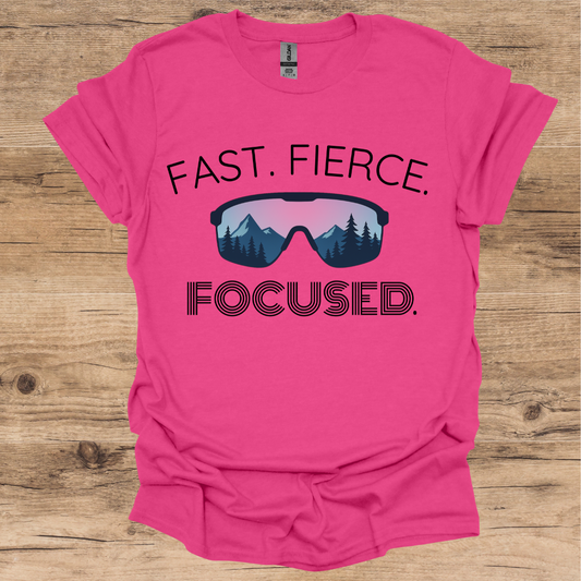 Fast. Fierce. Focused. T-Shirt