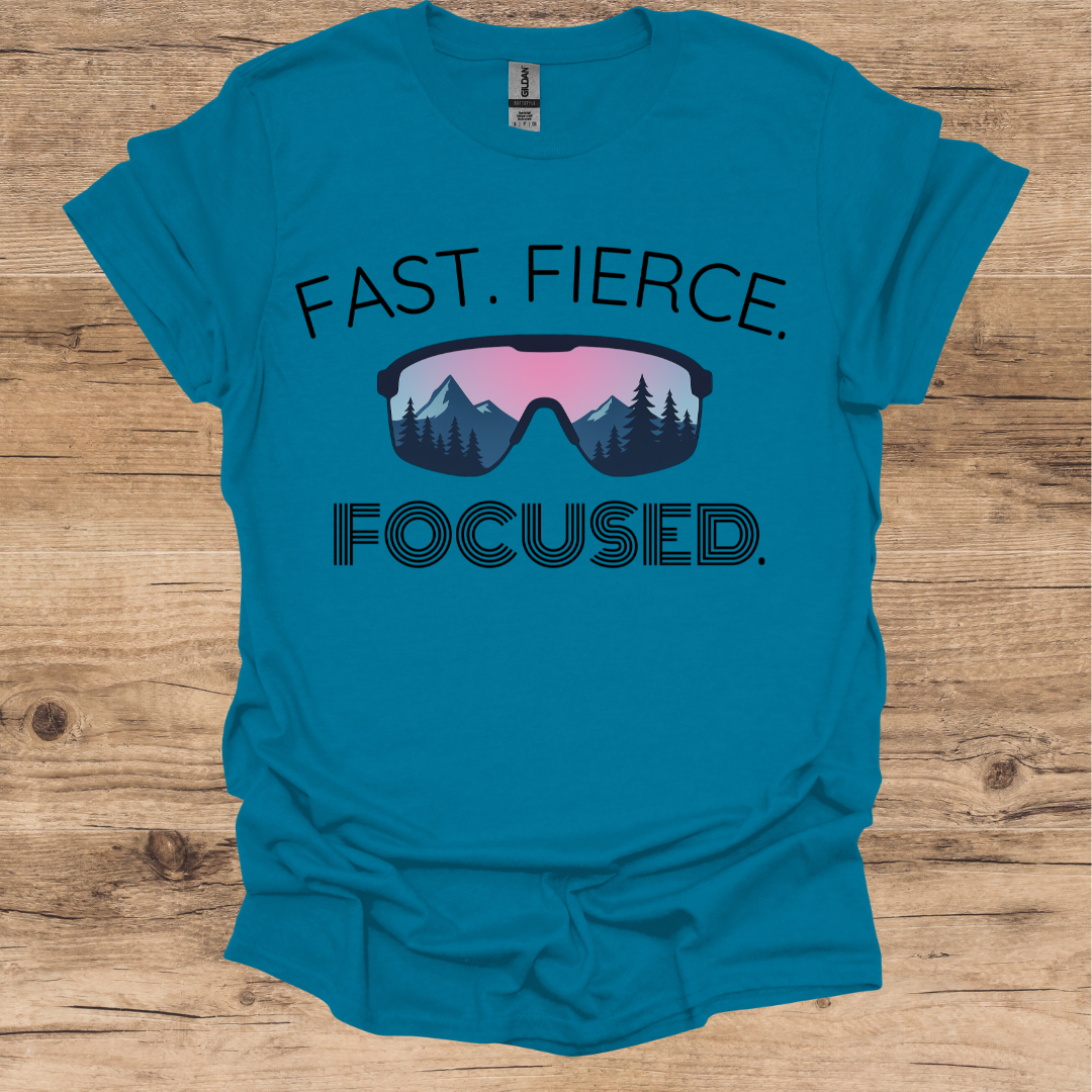 Fast. Fierce. Focused. T-Shirt