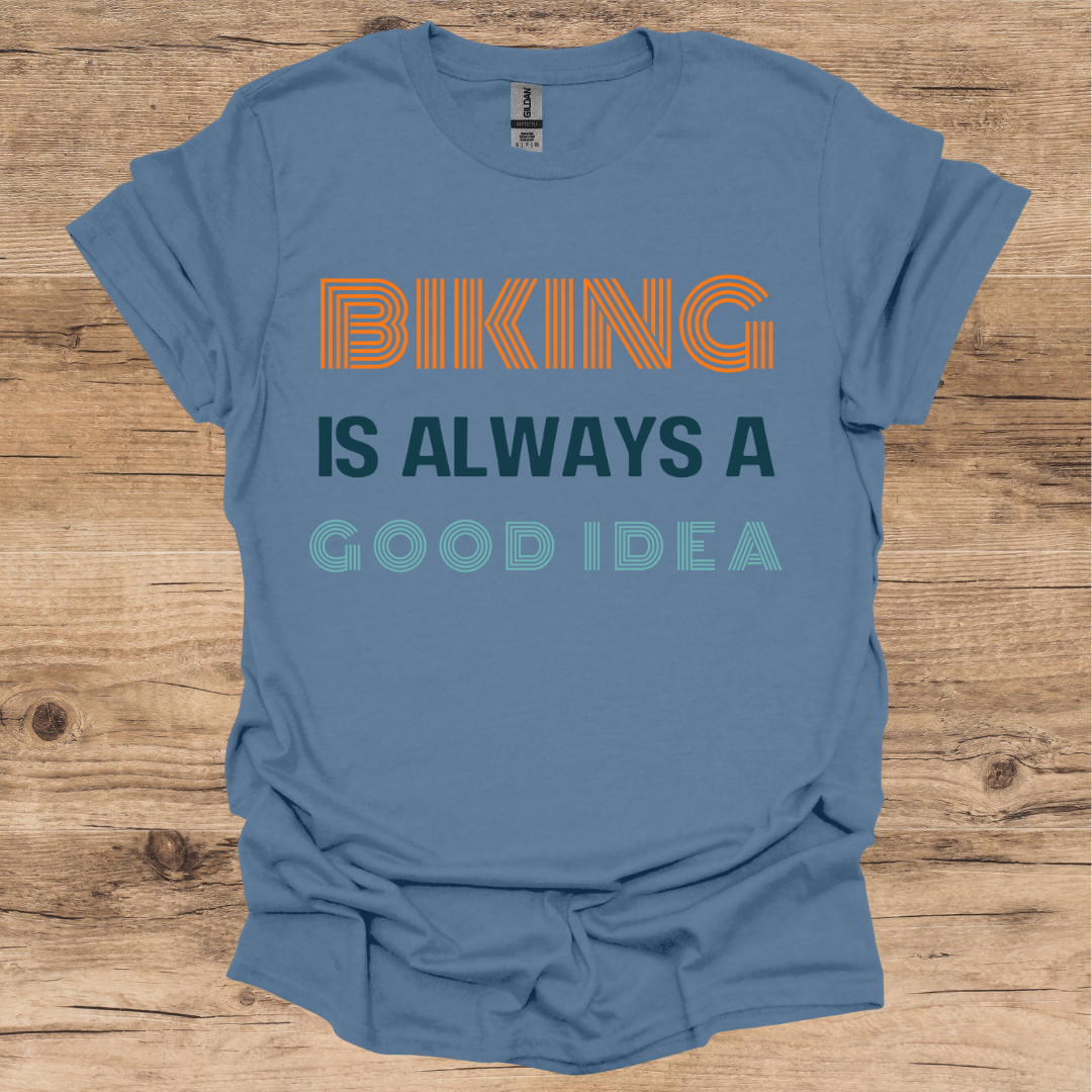 Biking Good Idea T-Shirt