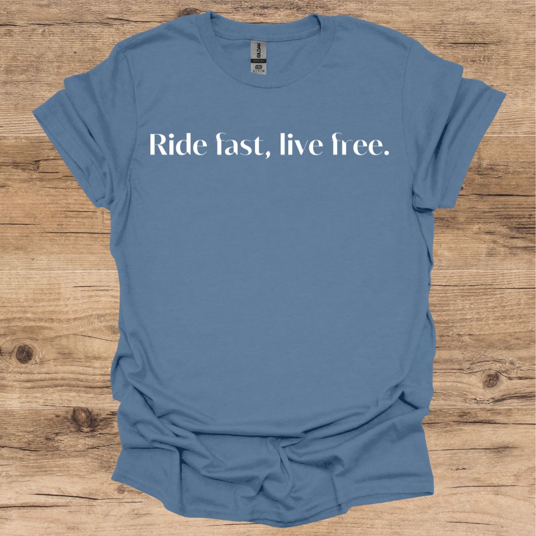 Ride Fast, Live Free T-Shirt