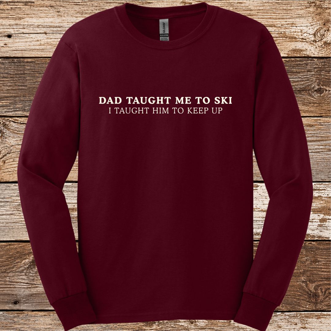 Dad Taught Me Long Sleeve