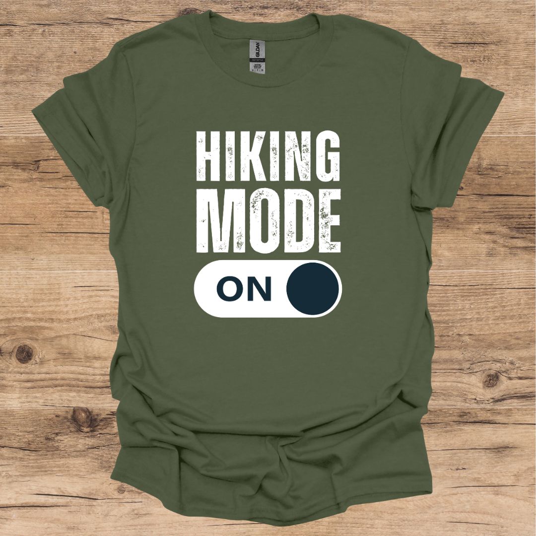 Hiking Mode ON T-Shirt