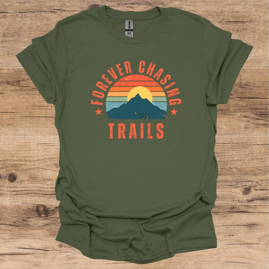 Forever Chasing Trails T-Shirt