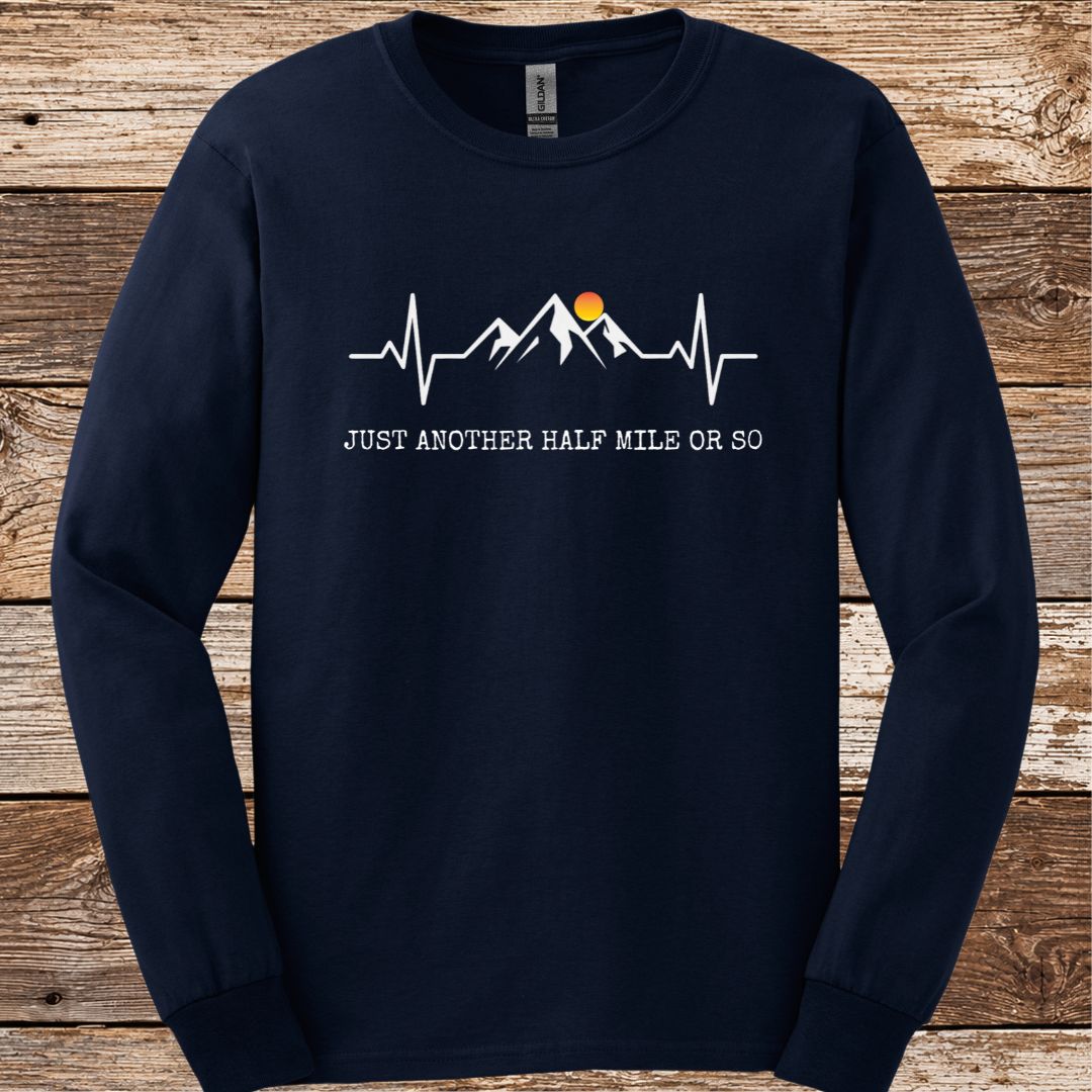 Just Another 1/2 Mile Or So Long Sleeve