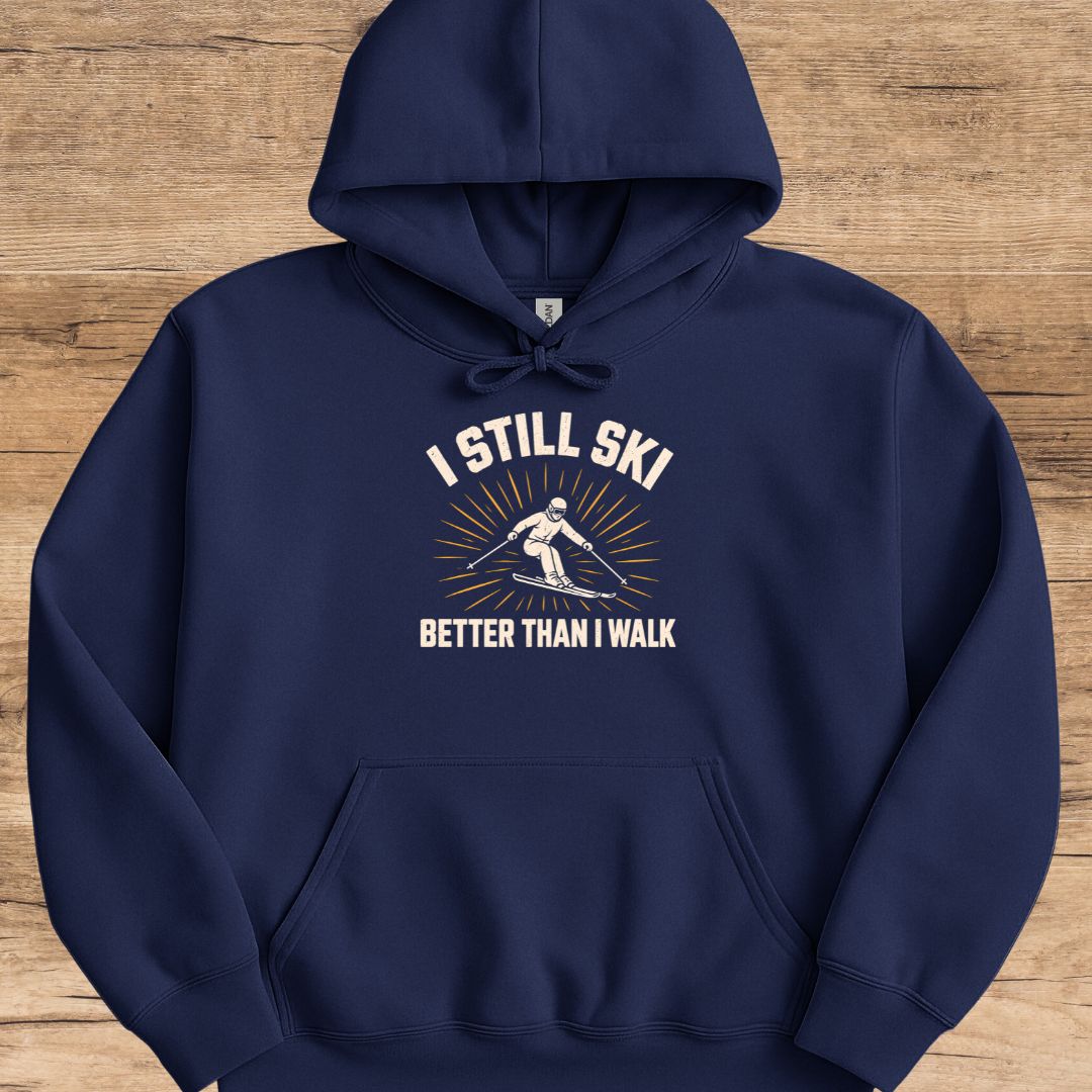 I Still Ski Hoodie