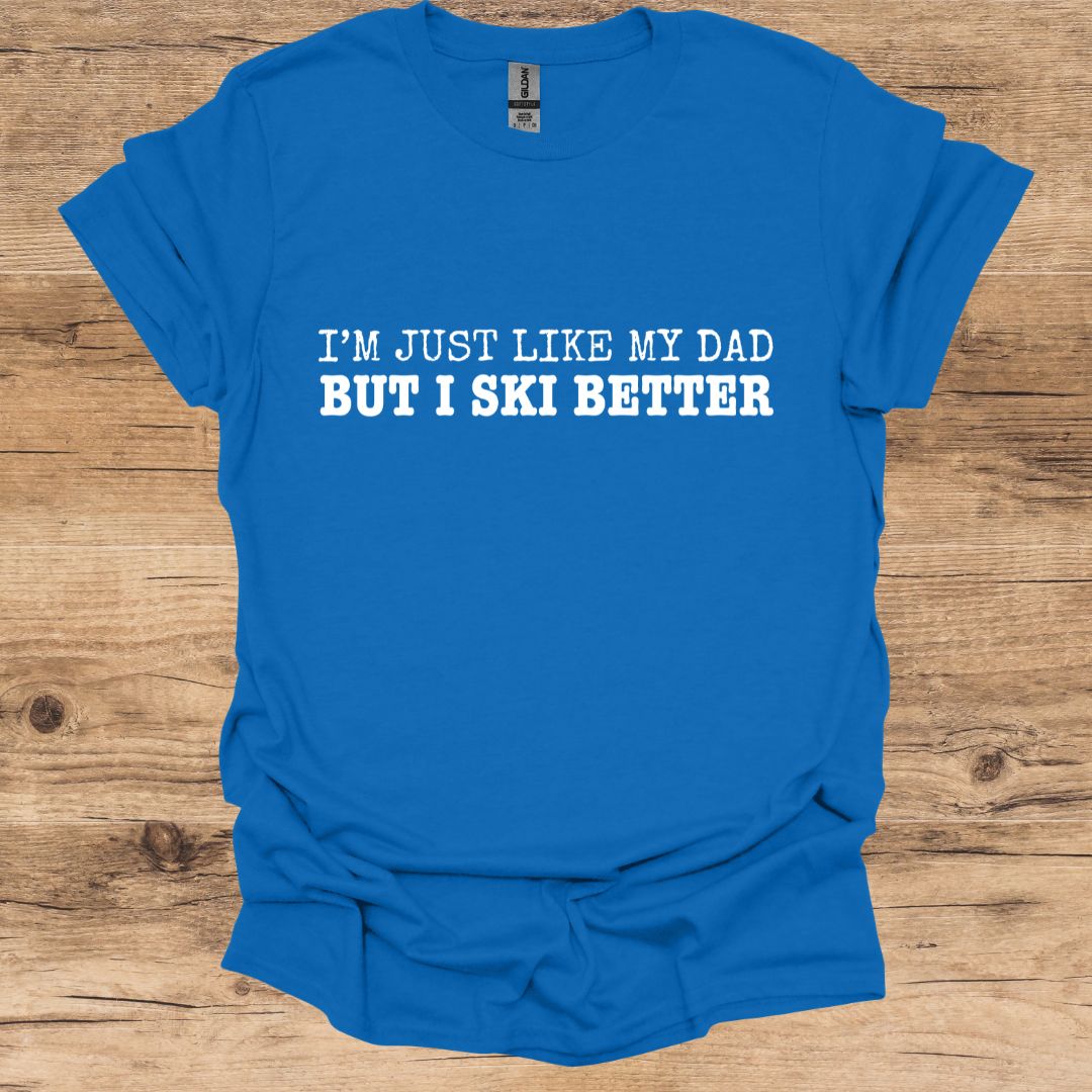 Dad But Ski Better T-Shirt