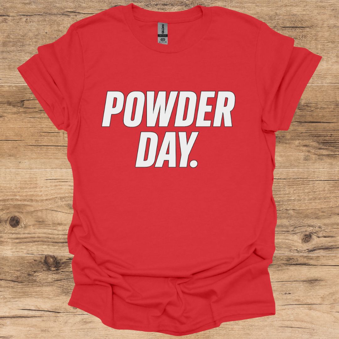 Powder Day. T-Shirt