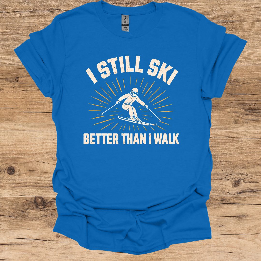 I Still Ski T-Shirt