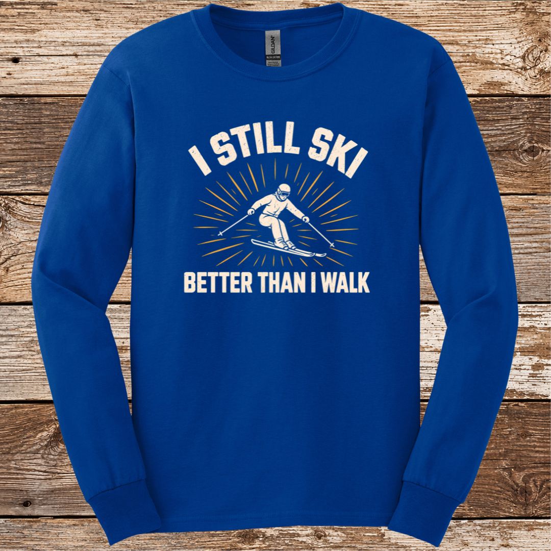 I Still Ski Long Sleeve