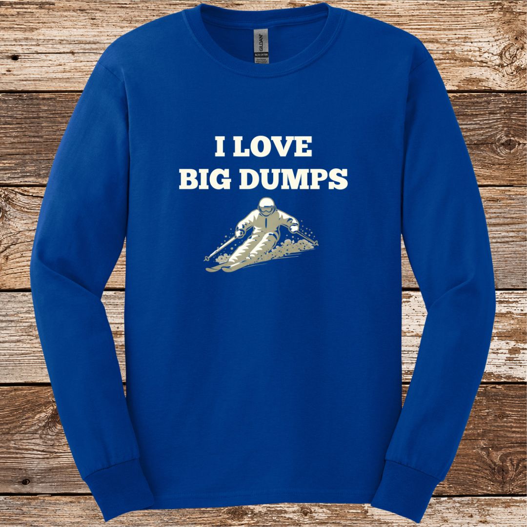 I Love Big Dumps Long Sleeve