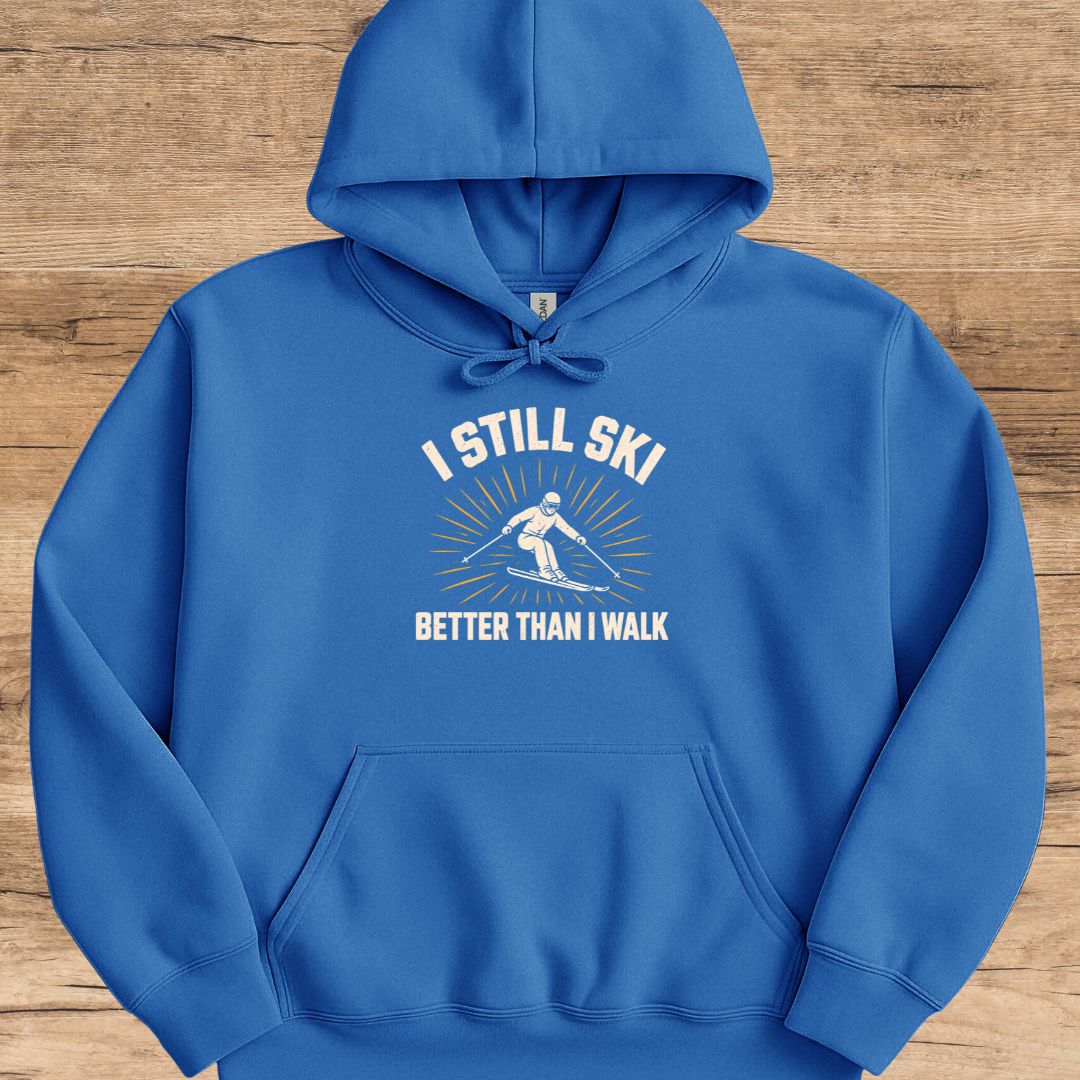 I Still Ski Hoodie