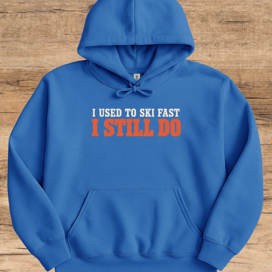 Used To Ski Fast Hoodie
