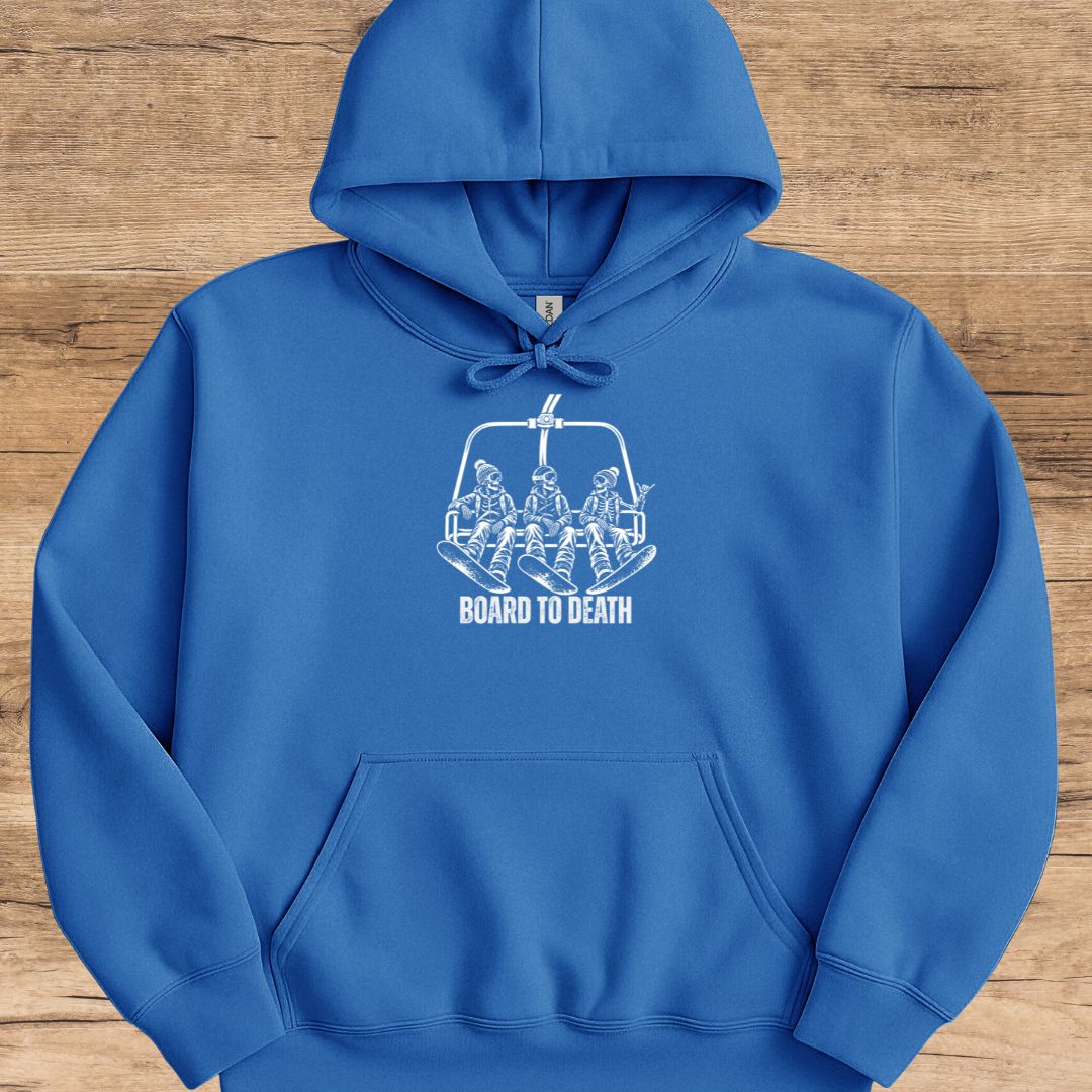 Board To Death Hoodie