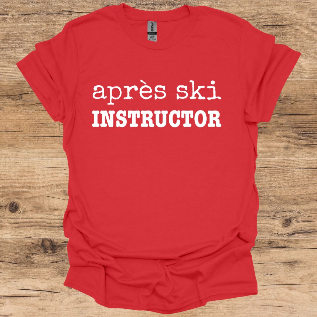 Après Ski Instructor T-Shirt