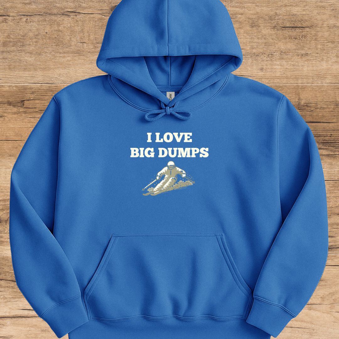 I Love Big Dumps_Ski Hoodie