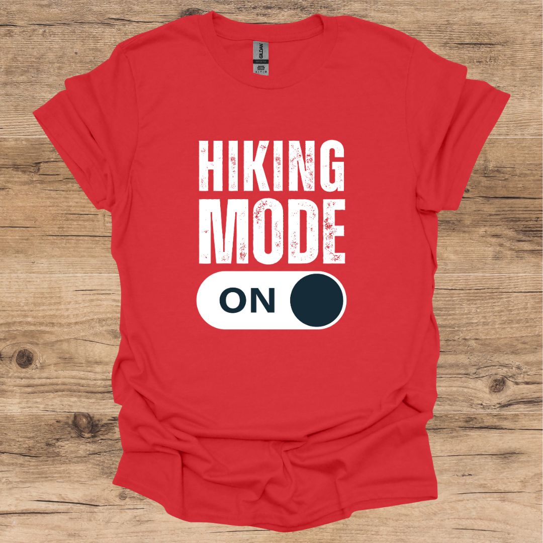 Hiking Mode ON T-Shirt