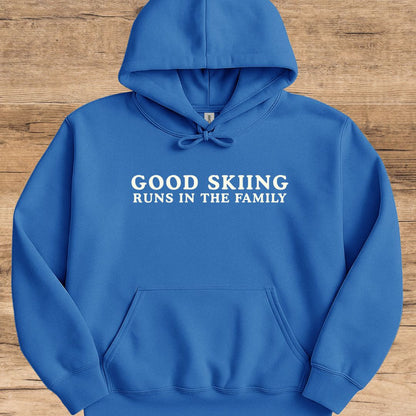Good Skiing Family Hoodie
