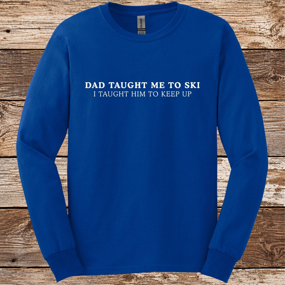 Dad Taught Me Long Sleeve