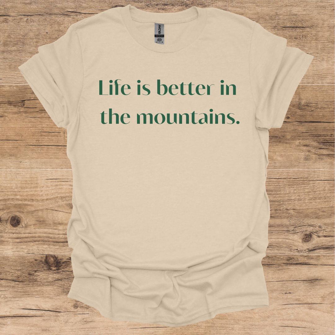 Life is Better_Mountain T-Shirt
