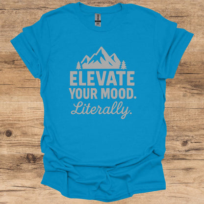 Elevate Your Mood T-Shirt
