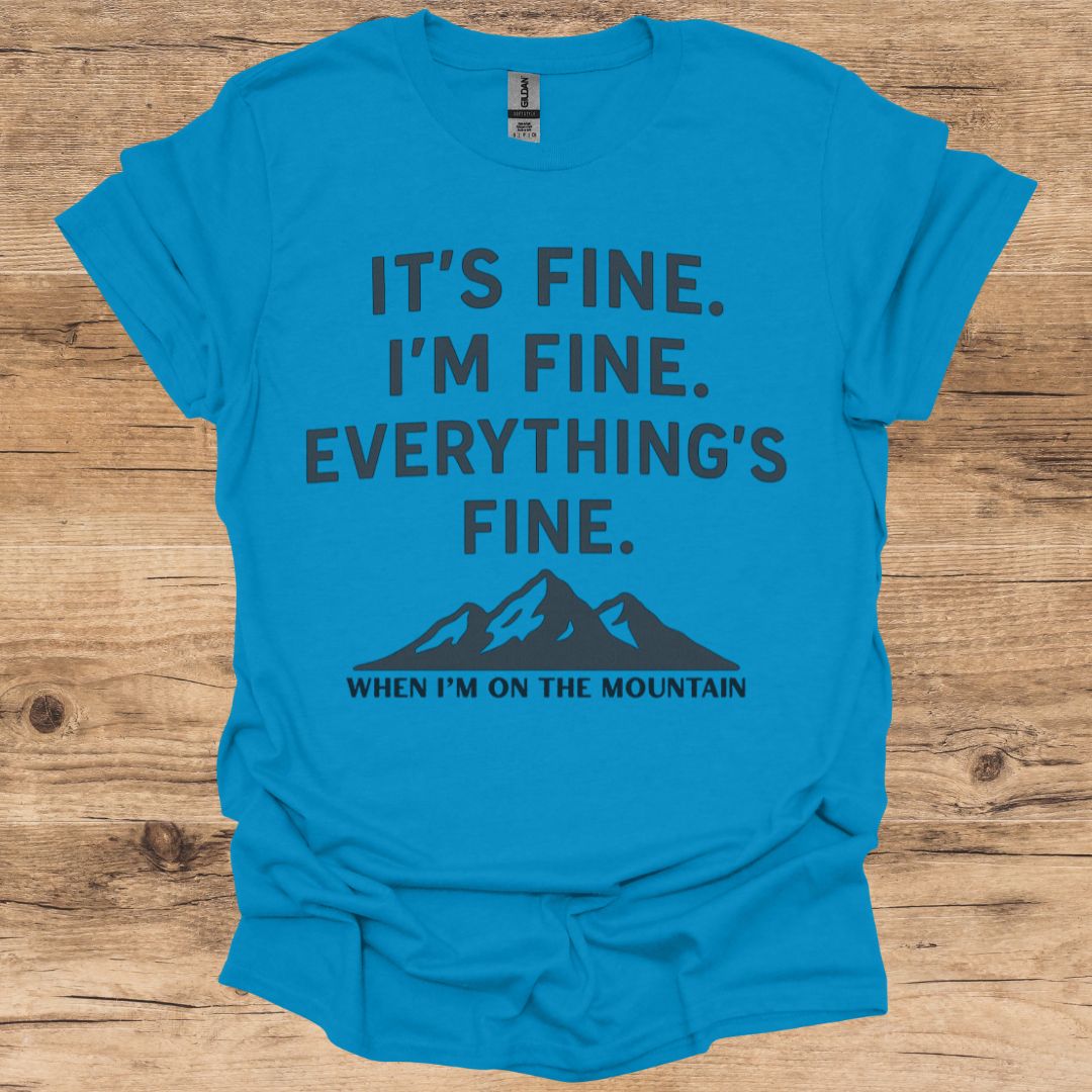 It's Fine, I'm Fine_Mountains T-Shirt