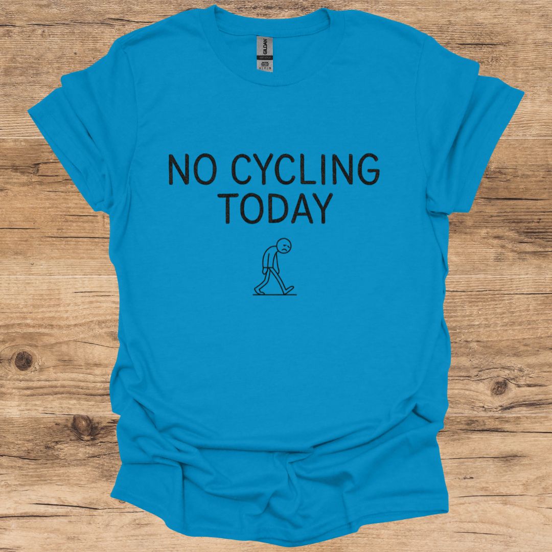 No Cycling Today T-Shirt