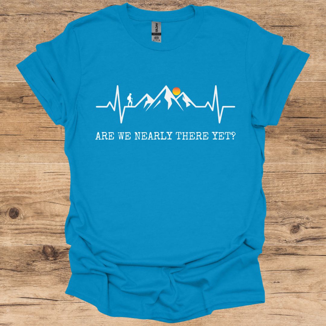 Are we nearly there yet? T-Shirt