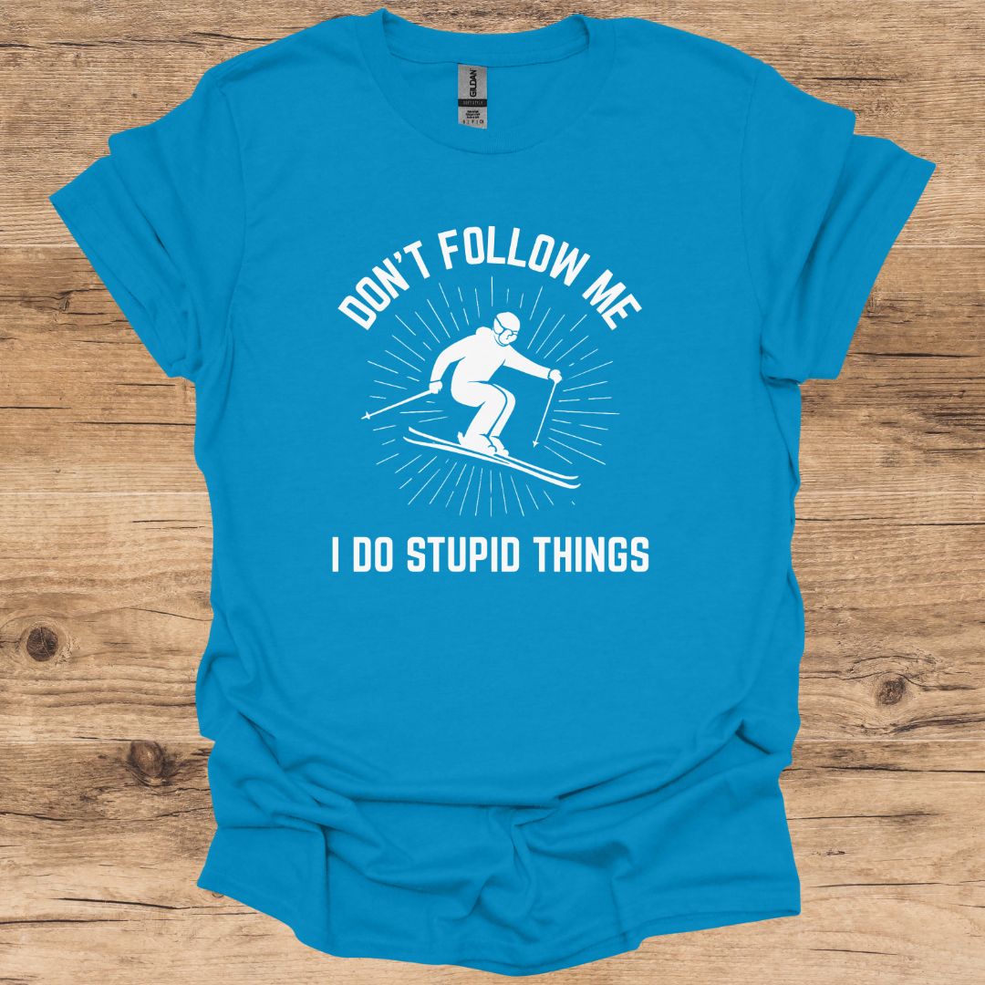 Don't Follow Me T-Shirt