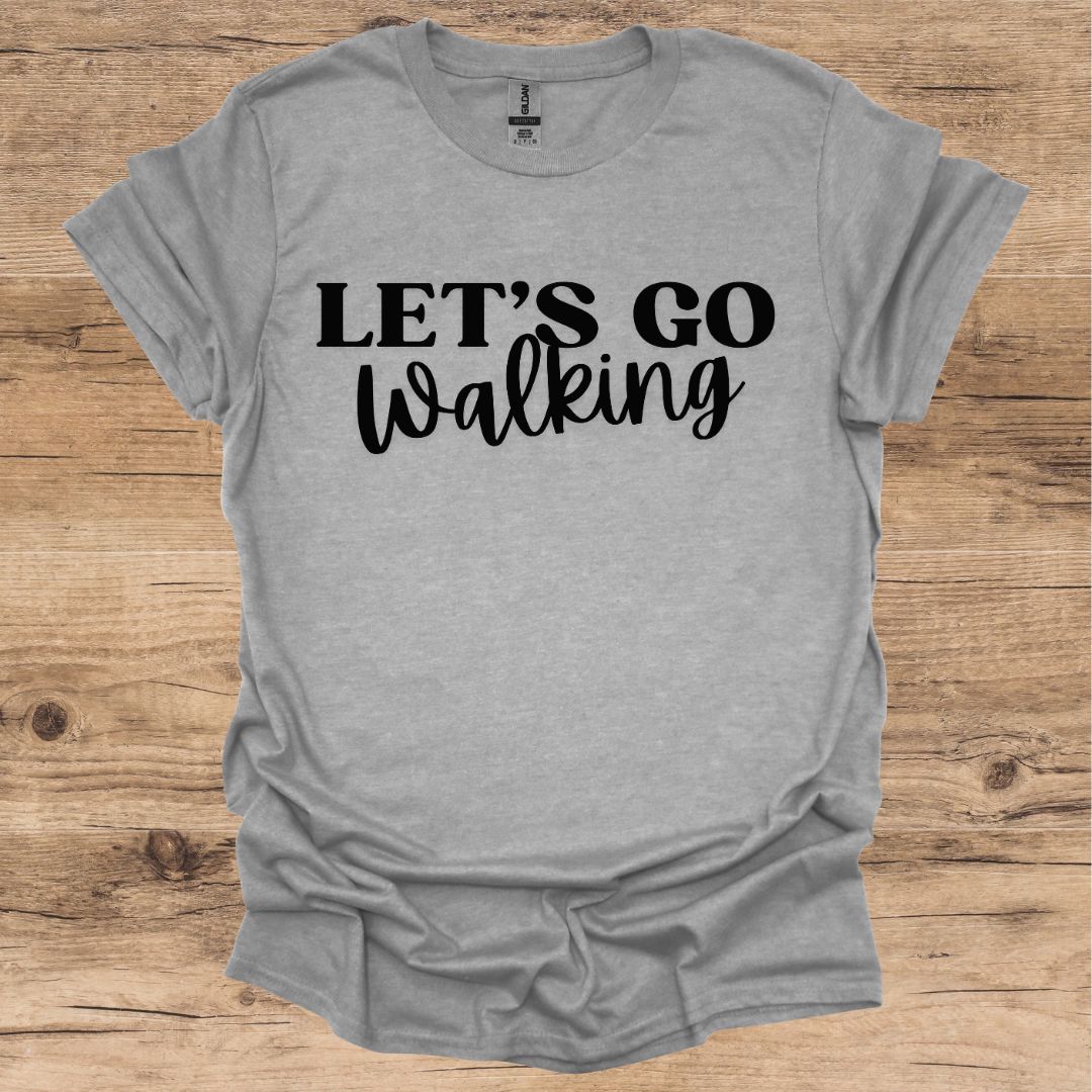 Let's Go Walking T-Shirt