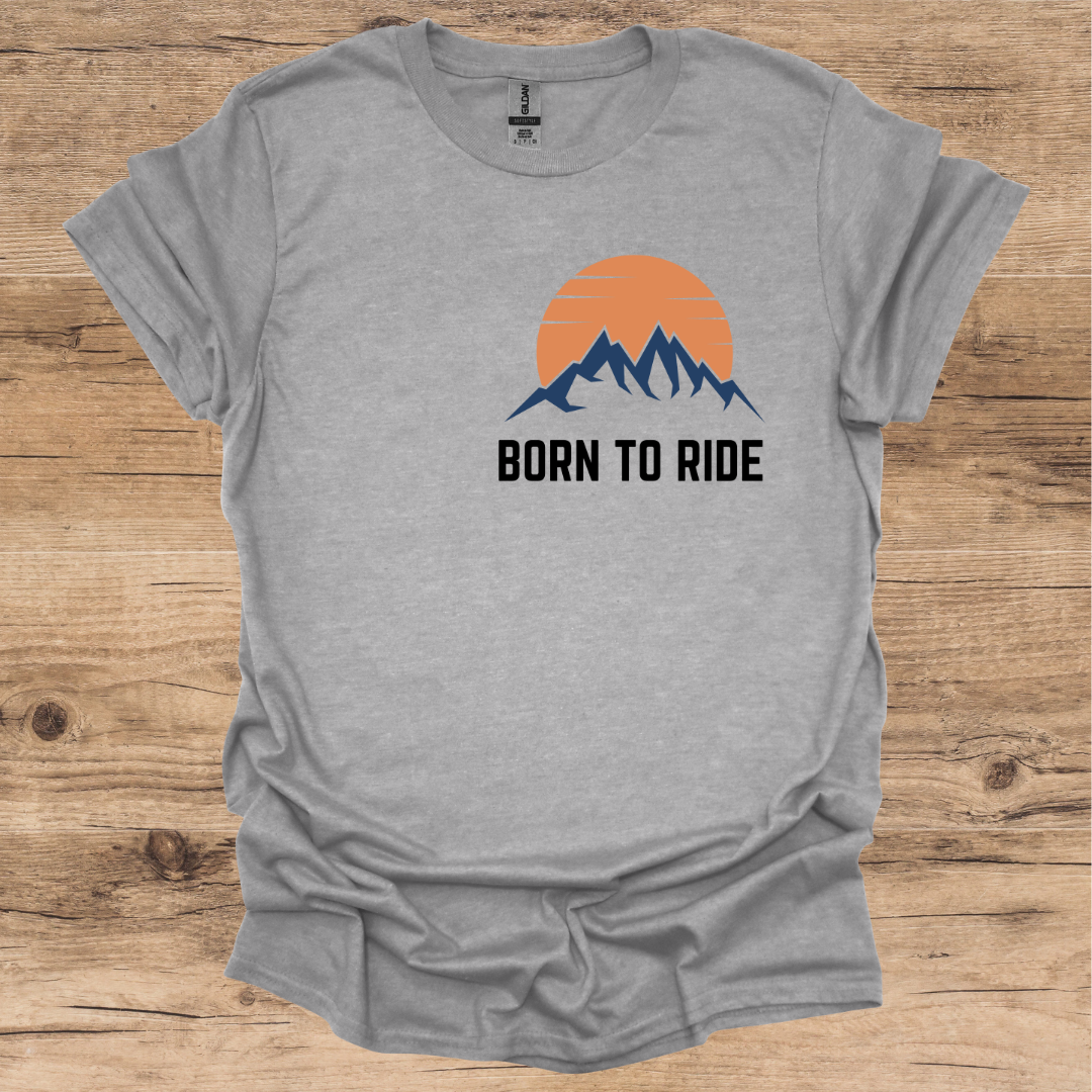 Born To Ride T-Shirt