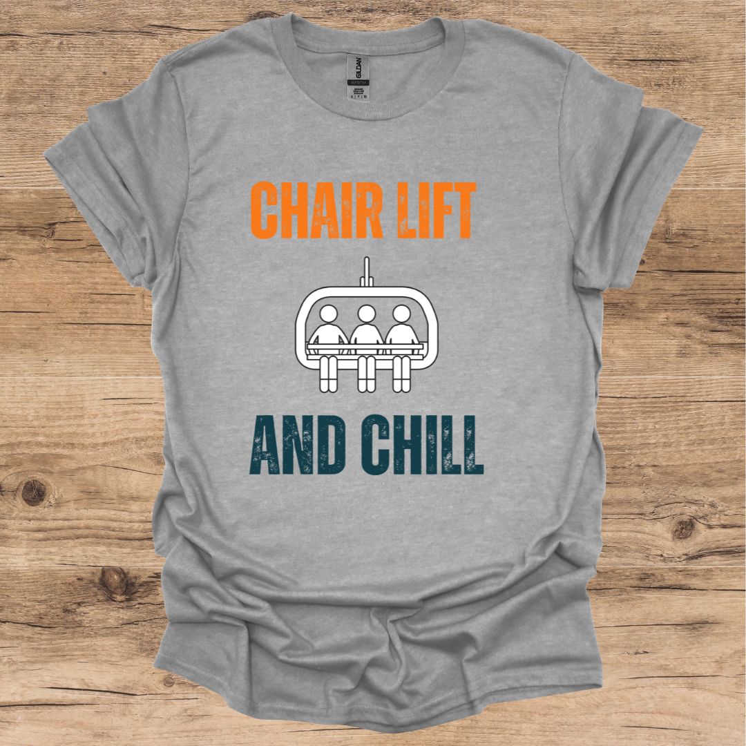Chair Lift & Chill T-Shirt