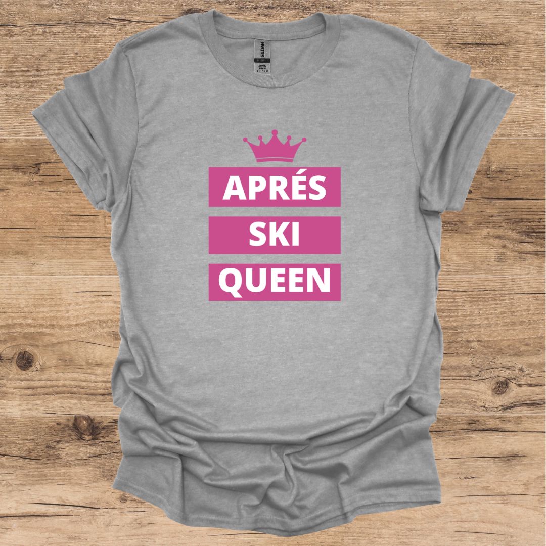 Après Ski Queen T-Shirt