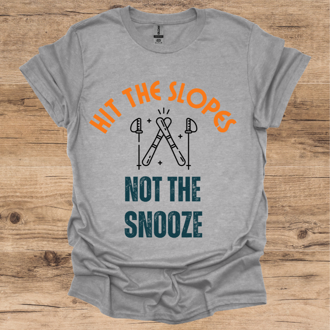Slopes Not Snooze T-Shirt