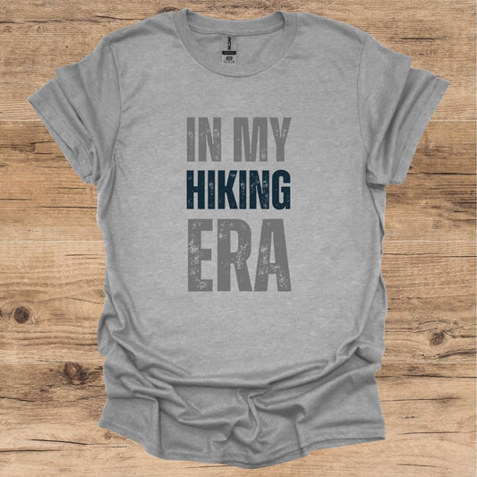 In my Hiking Era T-Shirt