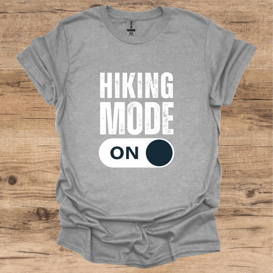 Hiking Mode ON T-Shirt