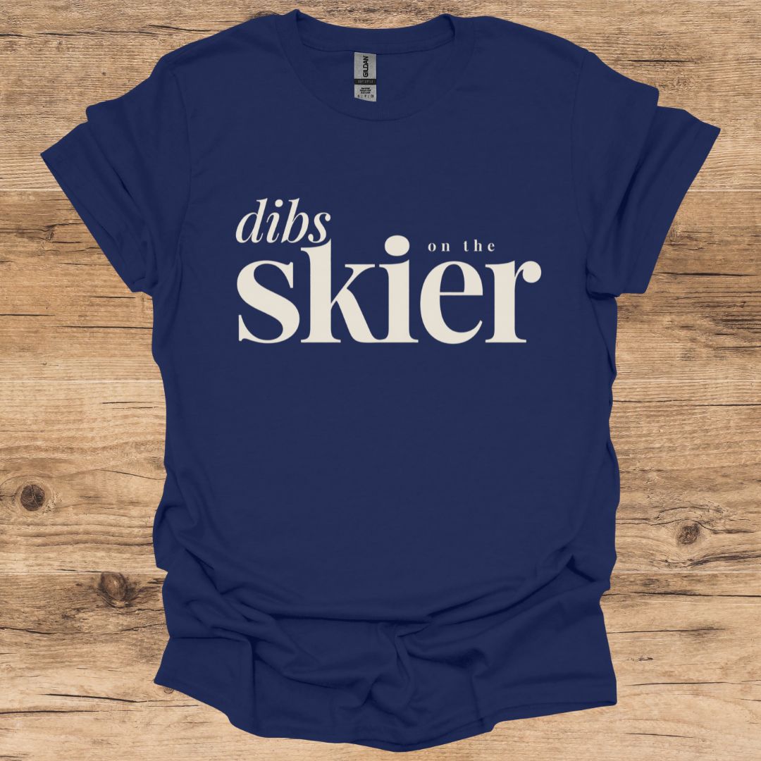 Dibs On The Skier T-Shirt