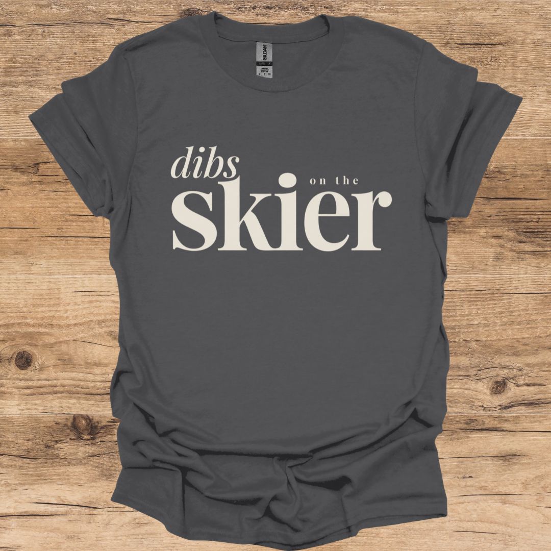 Dibs On The Skier T-Shirt