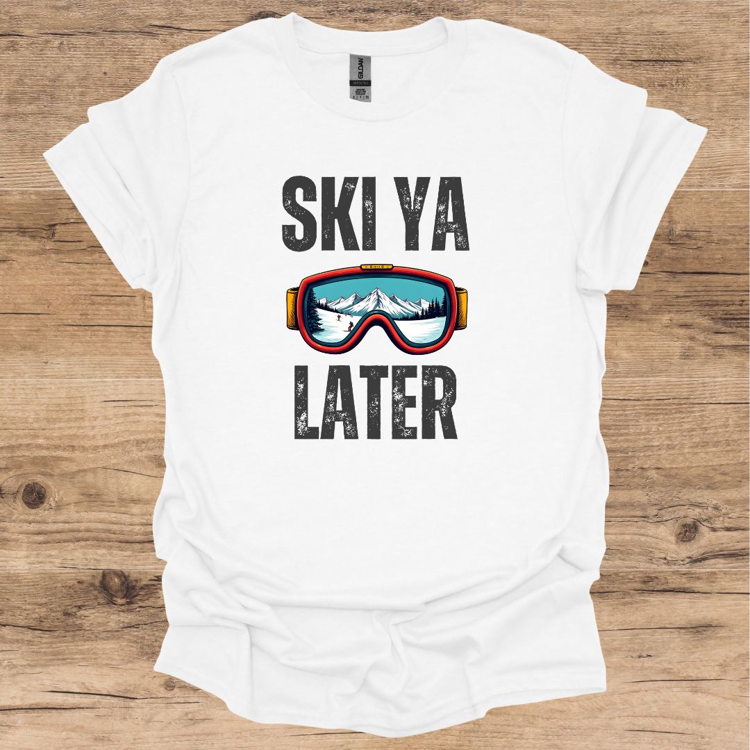 Ski Ya Later_T-Shirt