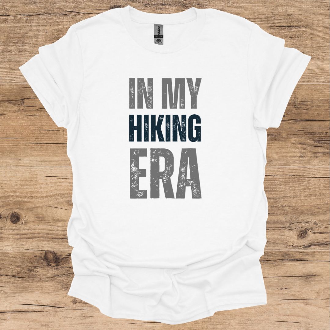 In my Hiking Era T-Shirt