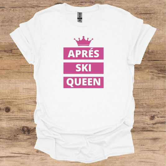 Après Ski Queen T-Shirt
