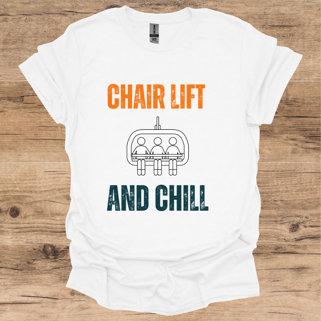 Chair Lift & Chill T-Shirt