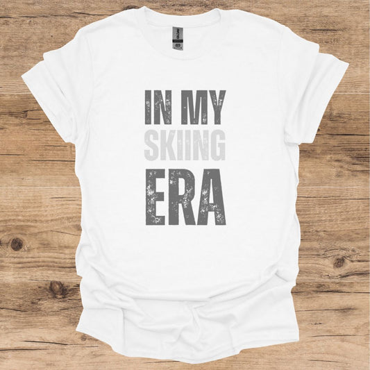 In my Skiing Era T-Shirt