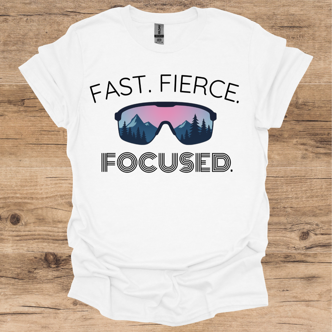 Fast. Fierce. Focused. T-Shirt