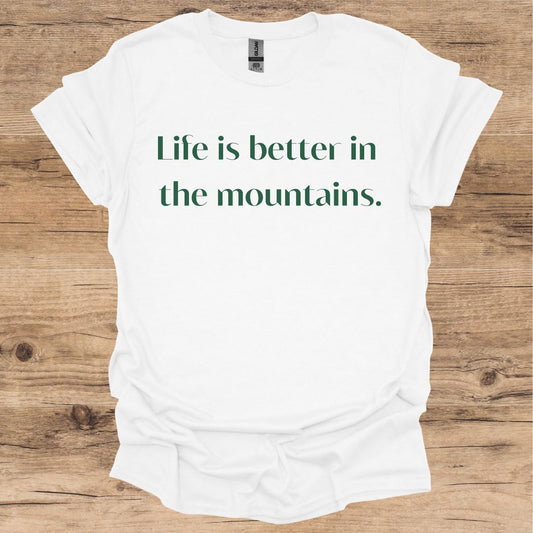 Life is Better_Mountain T-Shirt